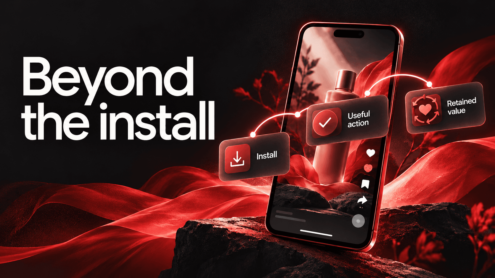 Beyond the install: fictional short-video ad beside install, useful-action and retained-value checkpoints.